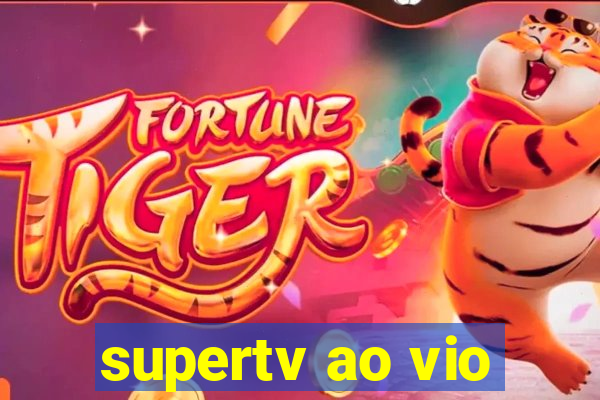 supertv ao vio